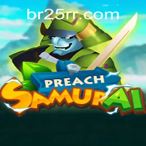 Explore o Mundo de PreachSamurai: A Nova Sensação dos Jogos de 25RR.COM